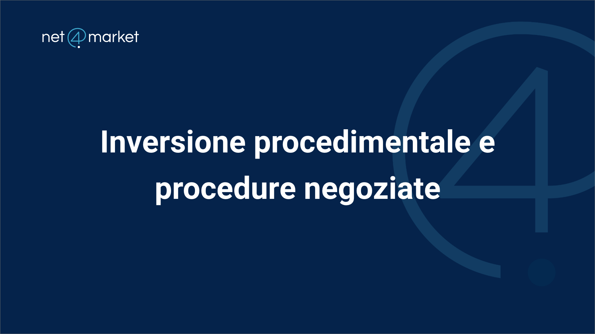 Inversione procedimentale e procedure negoziate